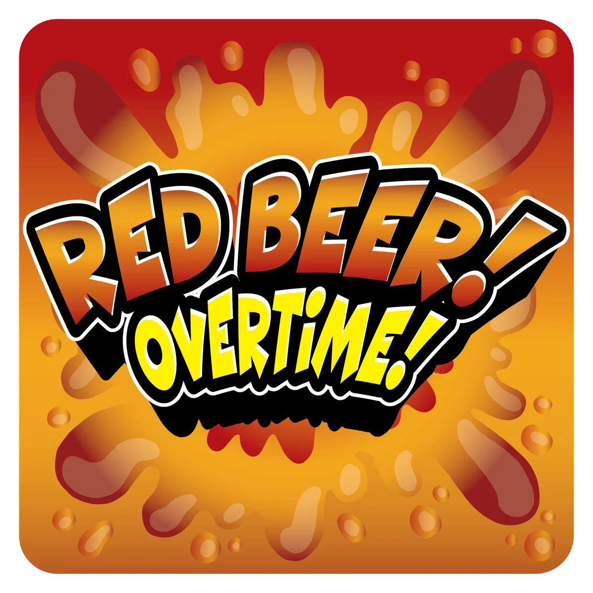 Official Red Beer! Overtime! orange and yellow title artwork.